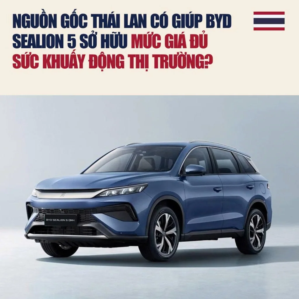 Poster phân tích nguồn gốc nhập khẩu Thái Lan và mức giá cạnh tranh của BYD Sealion 5